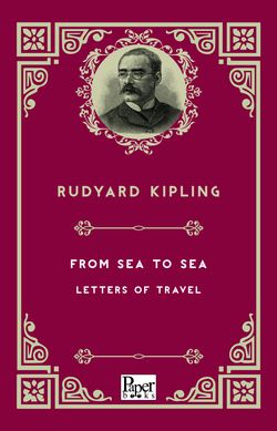 From Sea to Sea Letters of Travel (Rudyard Kipling)